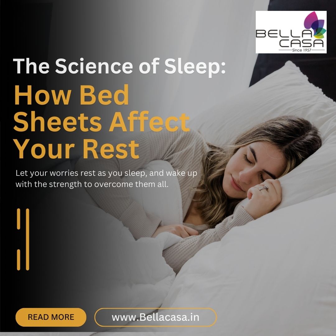 "The Science of Sleep How Bed Sheets Affect Your Rest" Bella Casa